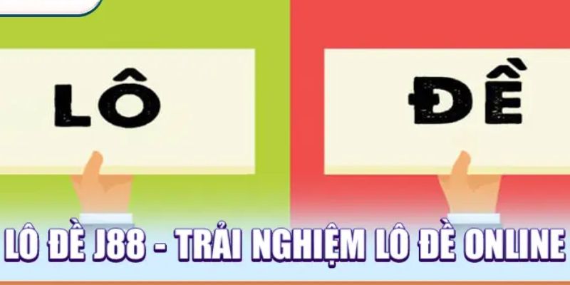 Một số dịch vụ siêu HOT tại sảnh lô đề J88
